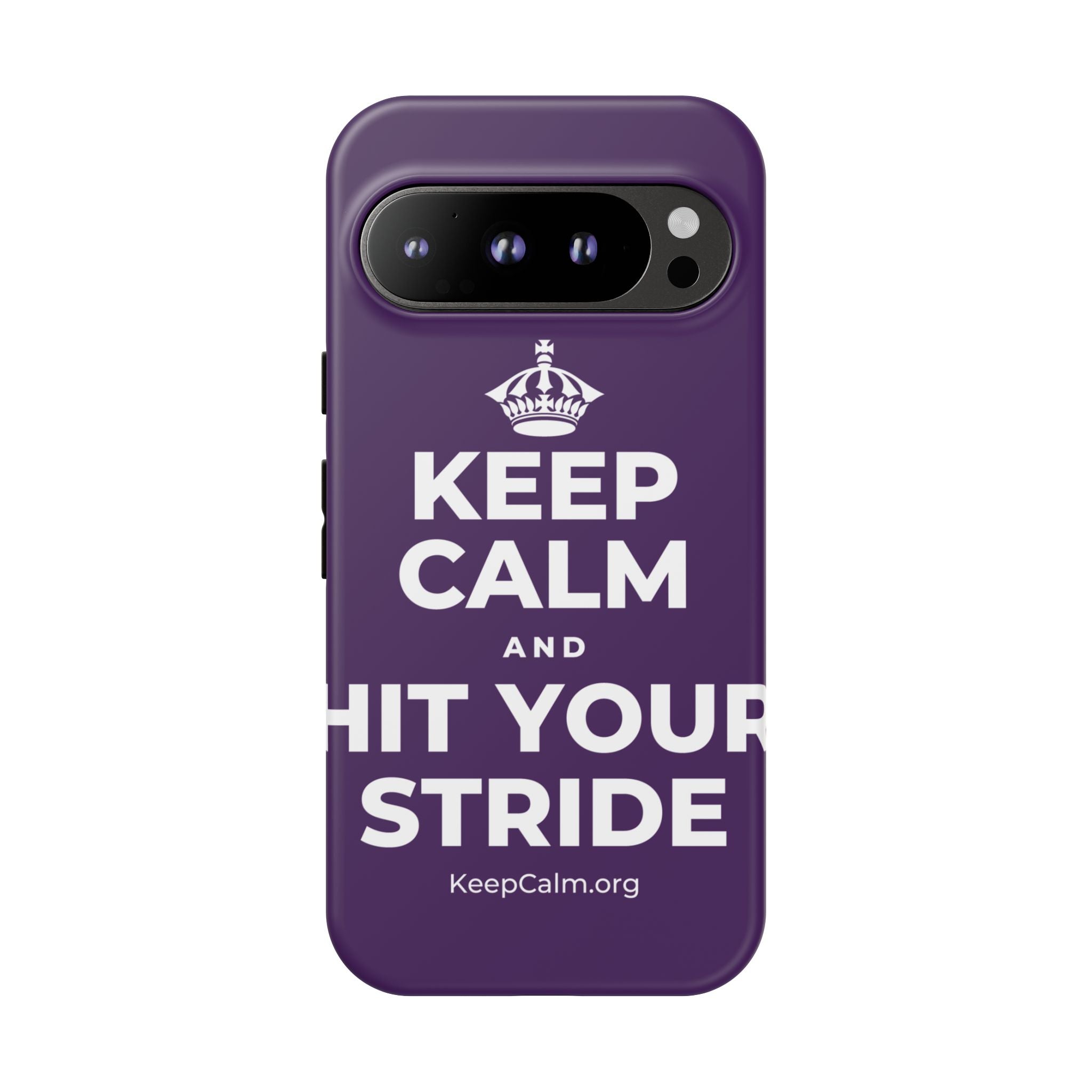 KEEP CALM AND HIT YOUR STRIDE Phone Case