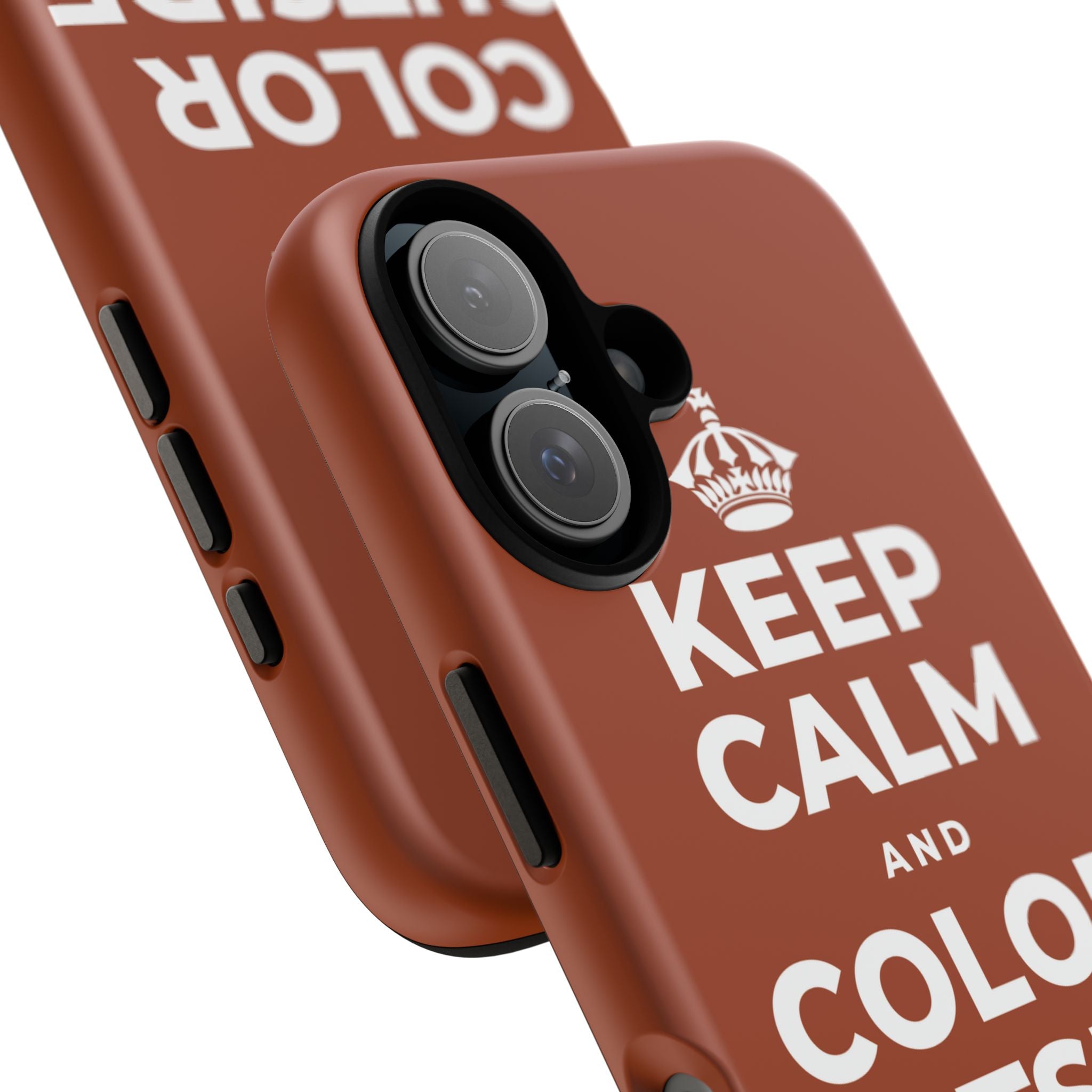 KEEP CALM AND COLOR OUTSIDE THE LINES Phone Case