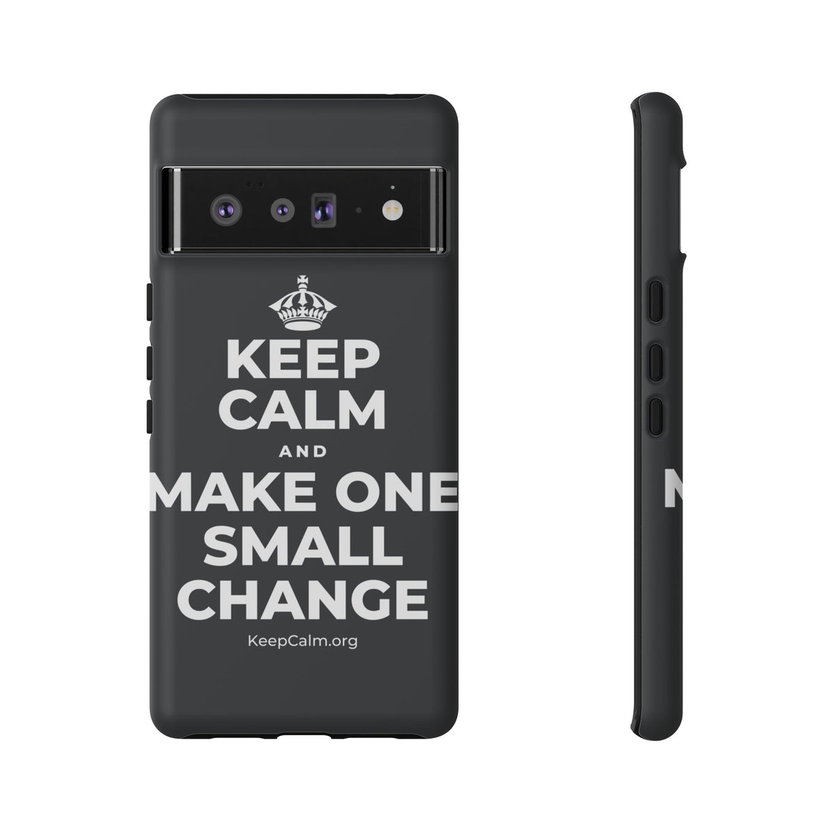 KEEP CALM AND MAKE ONE SMALL CHANGE Phone Case (Dark)