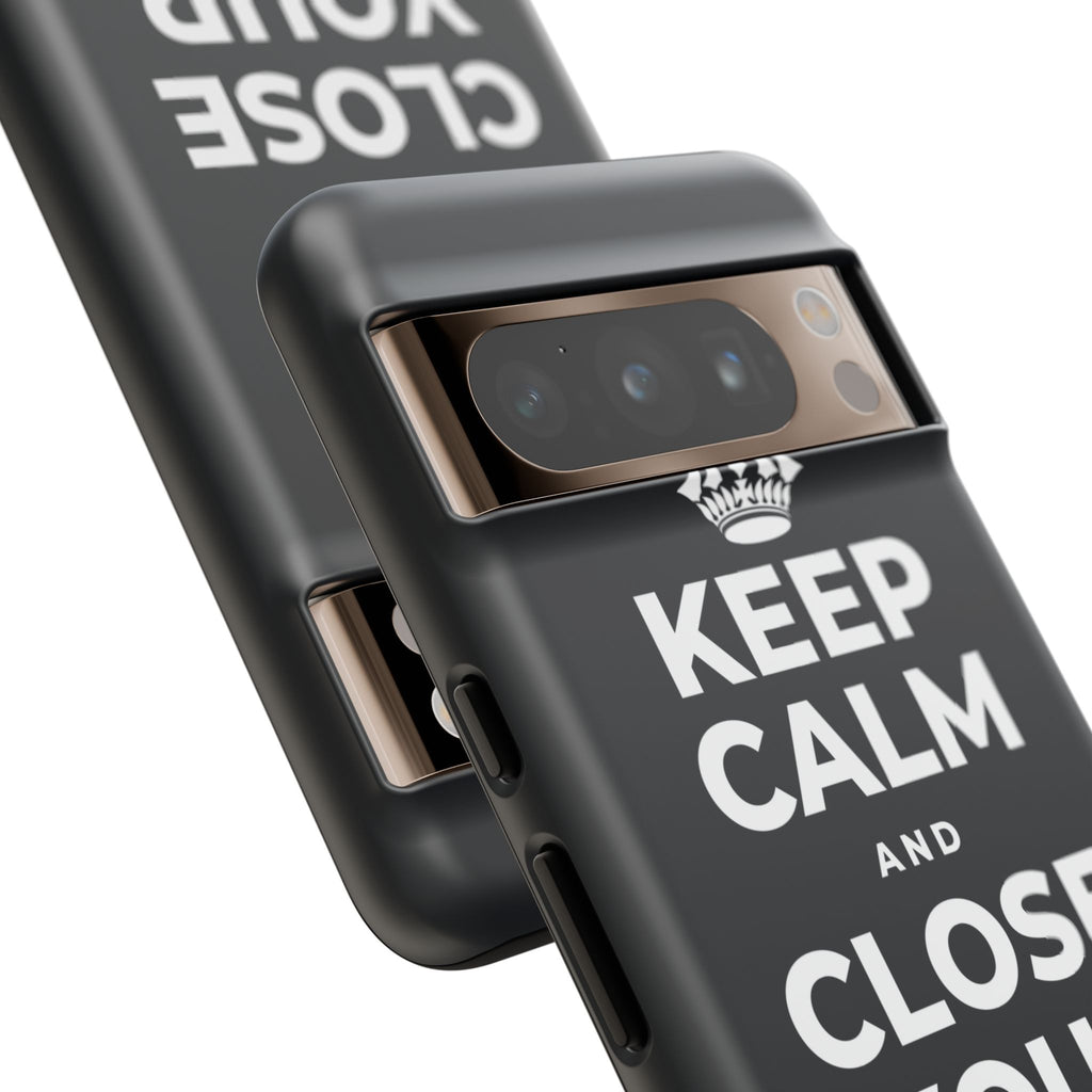 KEEP CALM AND CLOSE YOUR EYES A MOMENT Phone Case (Dark)