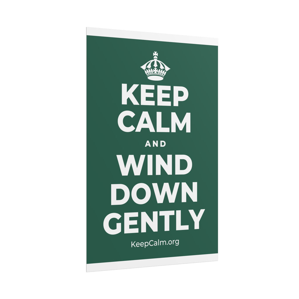KEEP CALM AND WIND DOWN GENTLY Poster