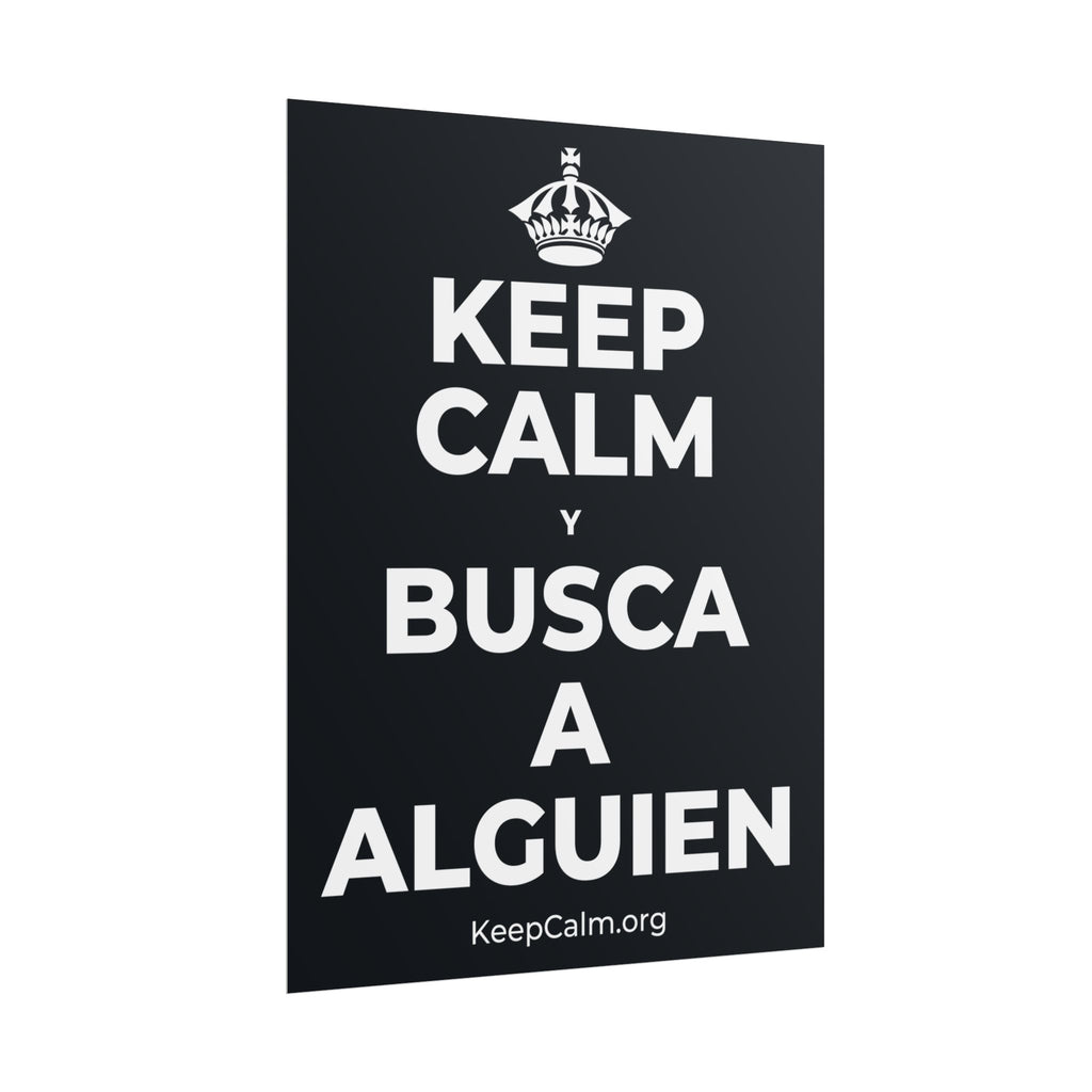 KEEP CALM Y BUSCA A ALGUIEN Poster (Dark)