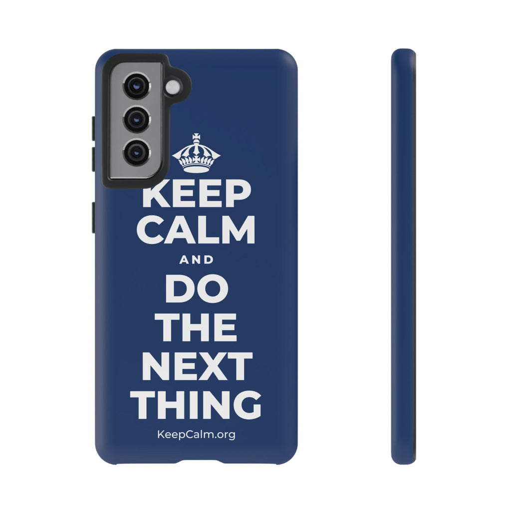 KEEP CALM AND DO THE NEXT THING Phone Case