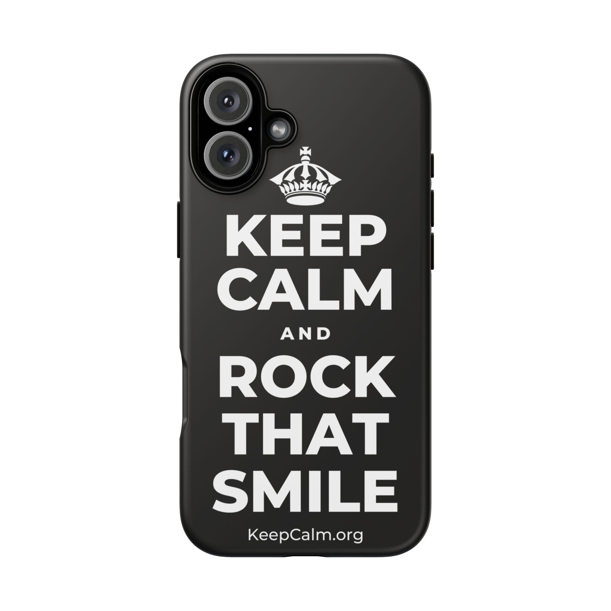 KEEP CALM AND ROCK THAT SMILE Phone Case
