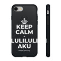 KEEP CALM A LULILULI AKU Phone Case (Dark)