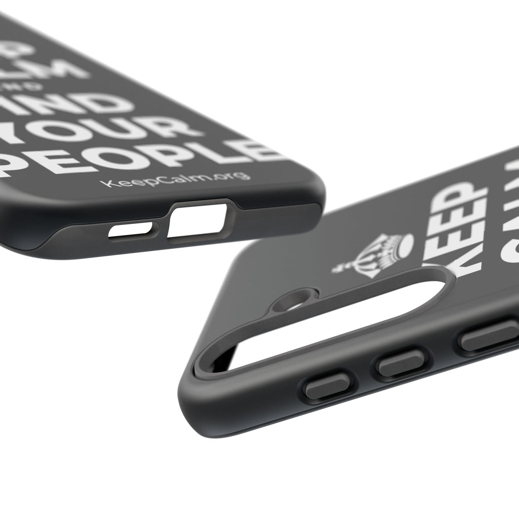 KEEP CALM AND FIND YOUR PEOPLE Phone Case (Dark)