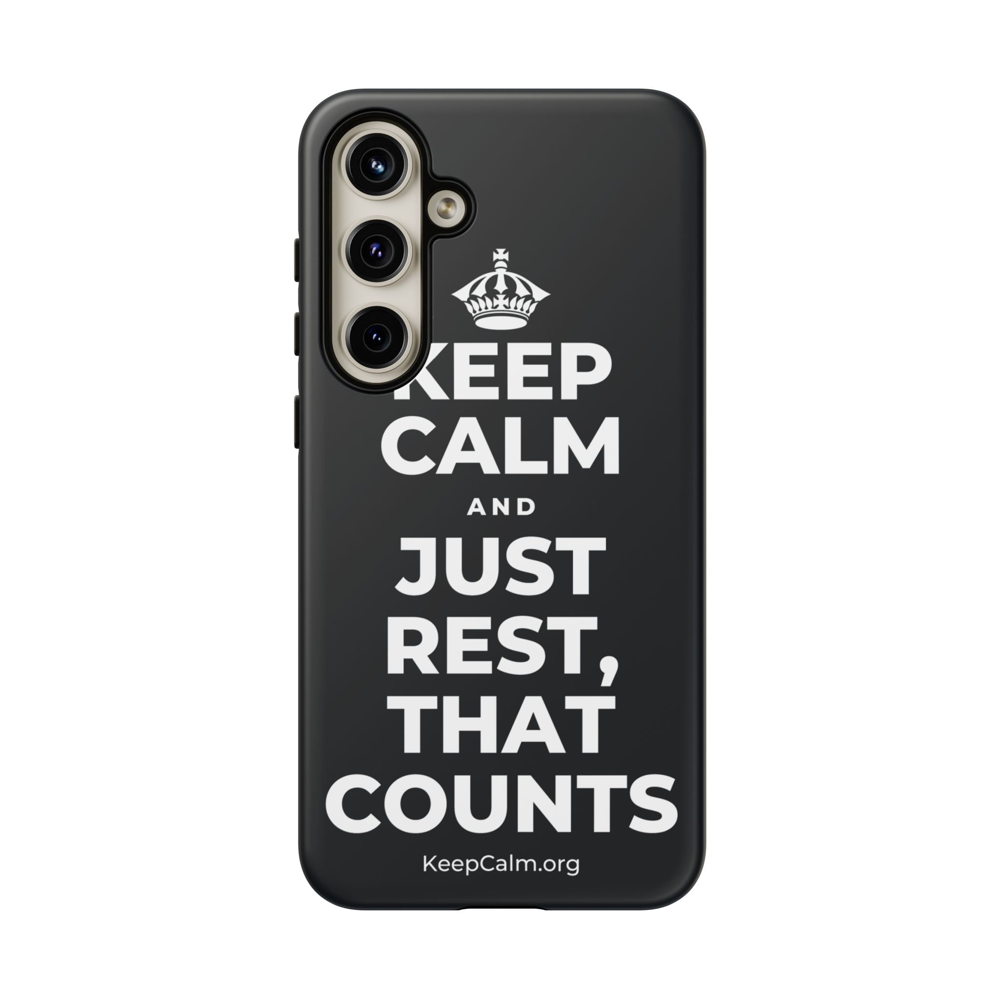 KEEP CALM AND JUST REST, THAT COUNTS Phone Case (Dark)