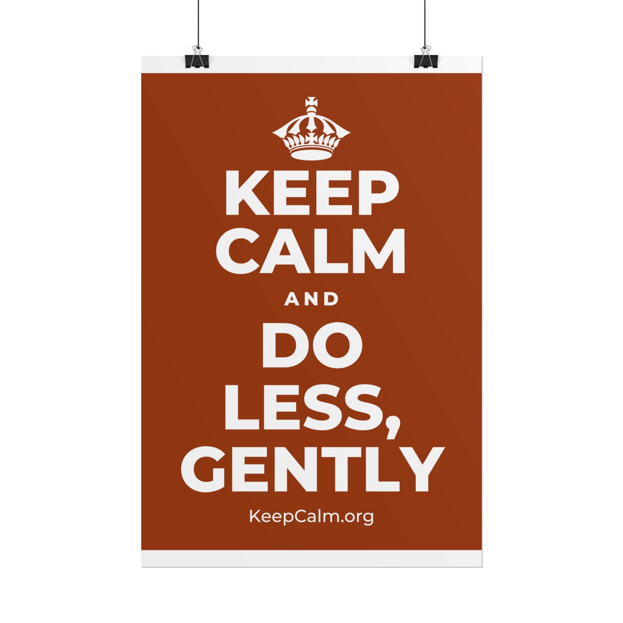 KEEP CALM AND DO LESS, GENTLY Poster
