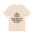 KEEP CALM AND CELEBRATE THE SMALL STUFF T-Shirt (Soft Cream–Heather Mauve)