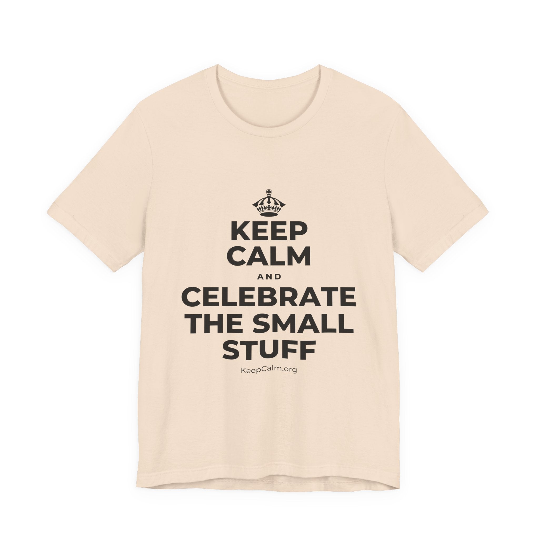 KEEP CALM AND CELEBRATE THE SMALL STUFF T-Shirt (Soft Cream–Heather Mauve)
