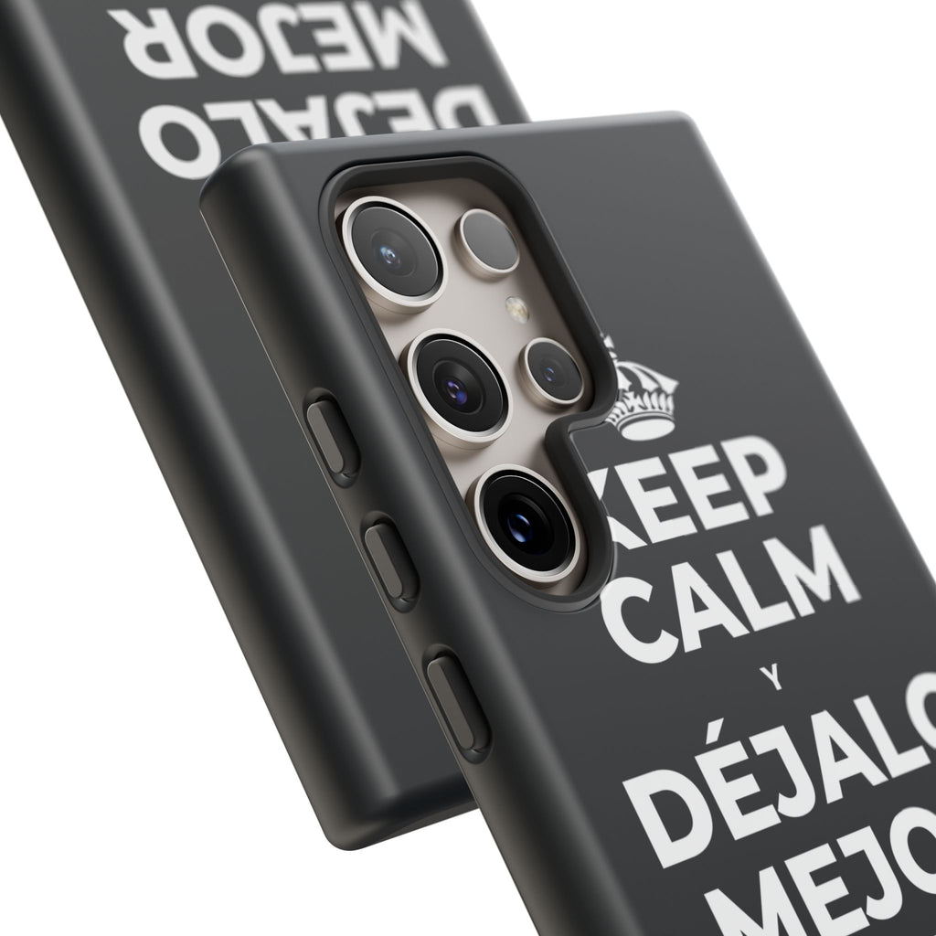 KEEP CALM Y DÉJALO MEJOR DE COMO ESTABA Phone Case (Dark)