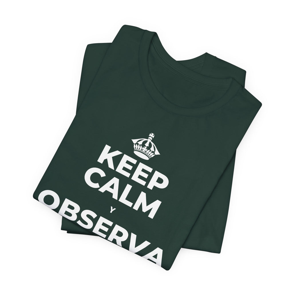 KEEP CALM Y OBSERVA CÓMO TODO FLORECE T-Shirt (White–Asphalt)