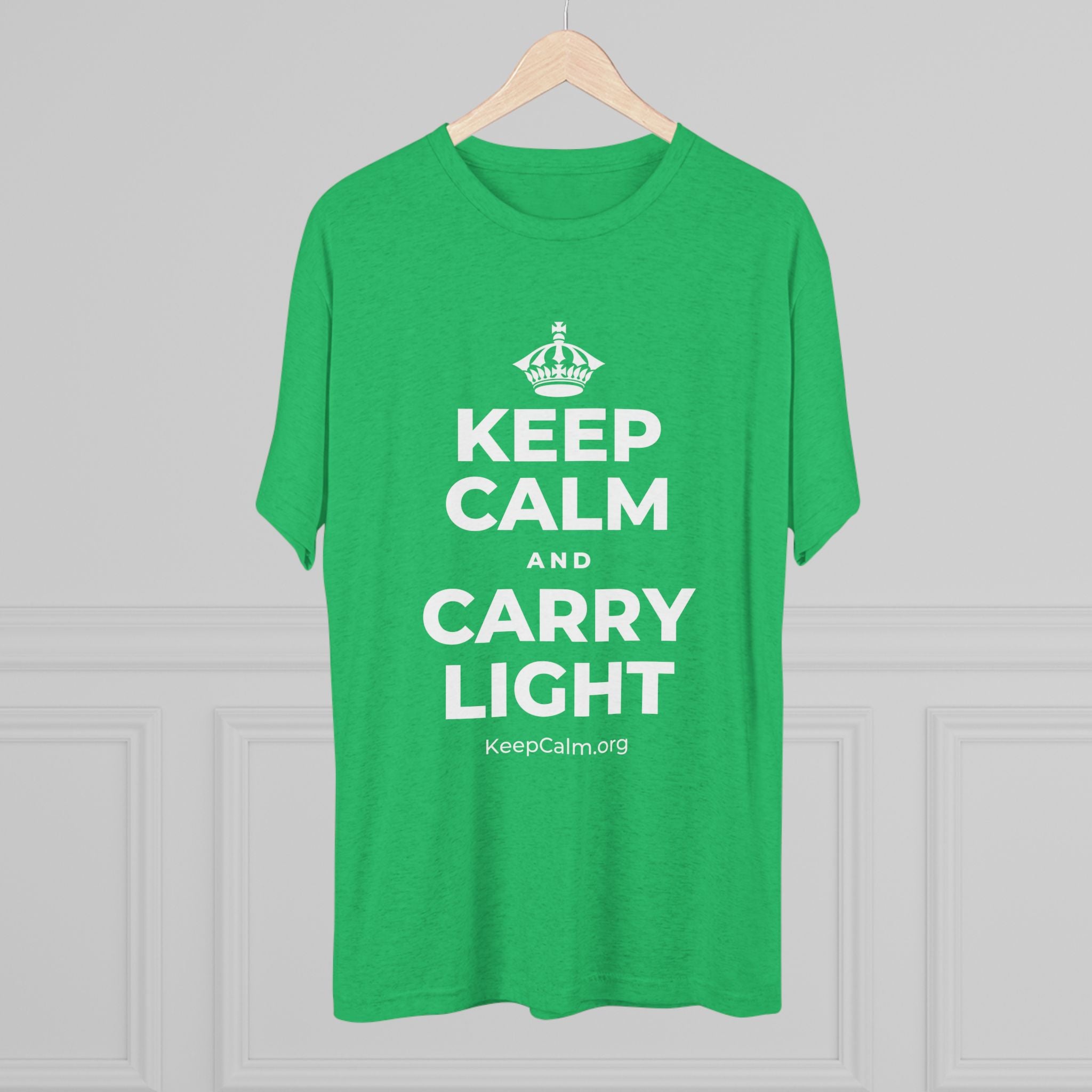 KEEP CALM AND CARRY LIGHT Tri-Blend Tee