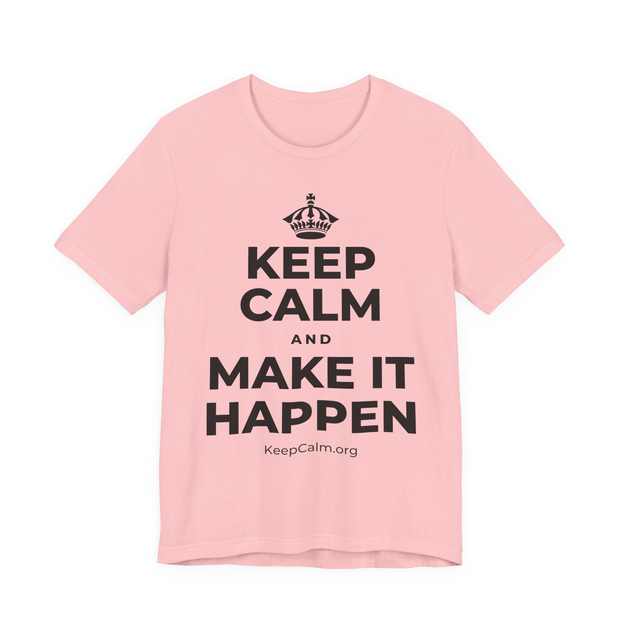 KEEP CALM AND MAKE IT HAPPEN T-Shirt (White–Asphalt)