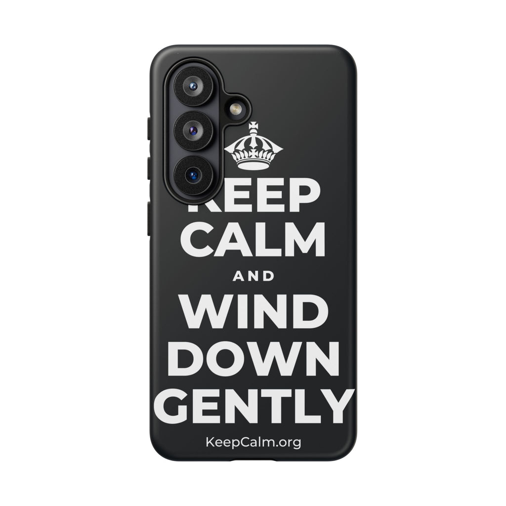 KEEP CALM AND WIND DOWN GENTLY Phone Case (Dark)