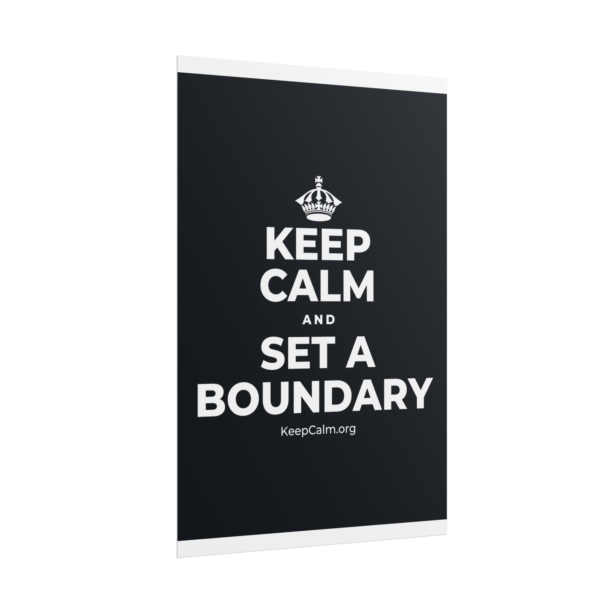 KEEP CALM AND SET A BOUNDARY Poster (Dark)