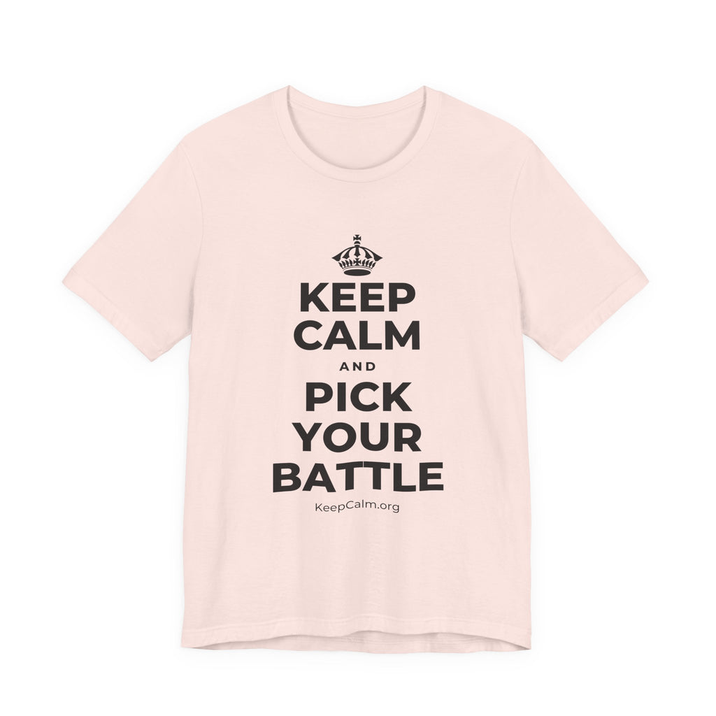 KEEP CALM AND PICK YOUR BATTLE T-Shirt (Soft Cream–Heather Mauve)