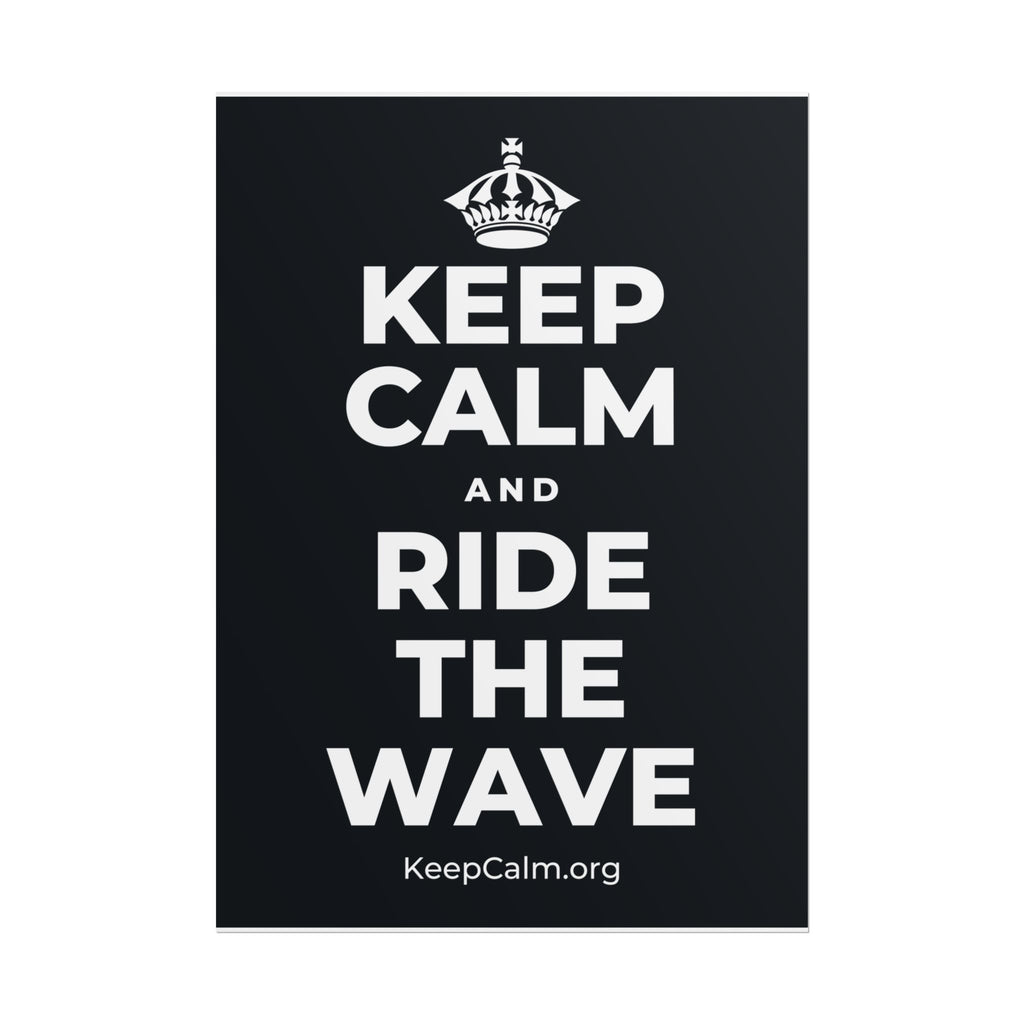 KEEP CALM AND RIDE THE WAVE Poster (Dark)