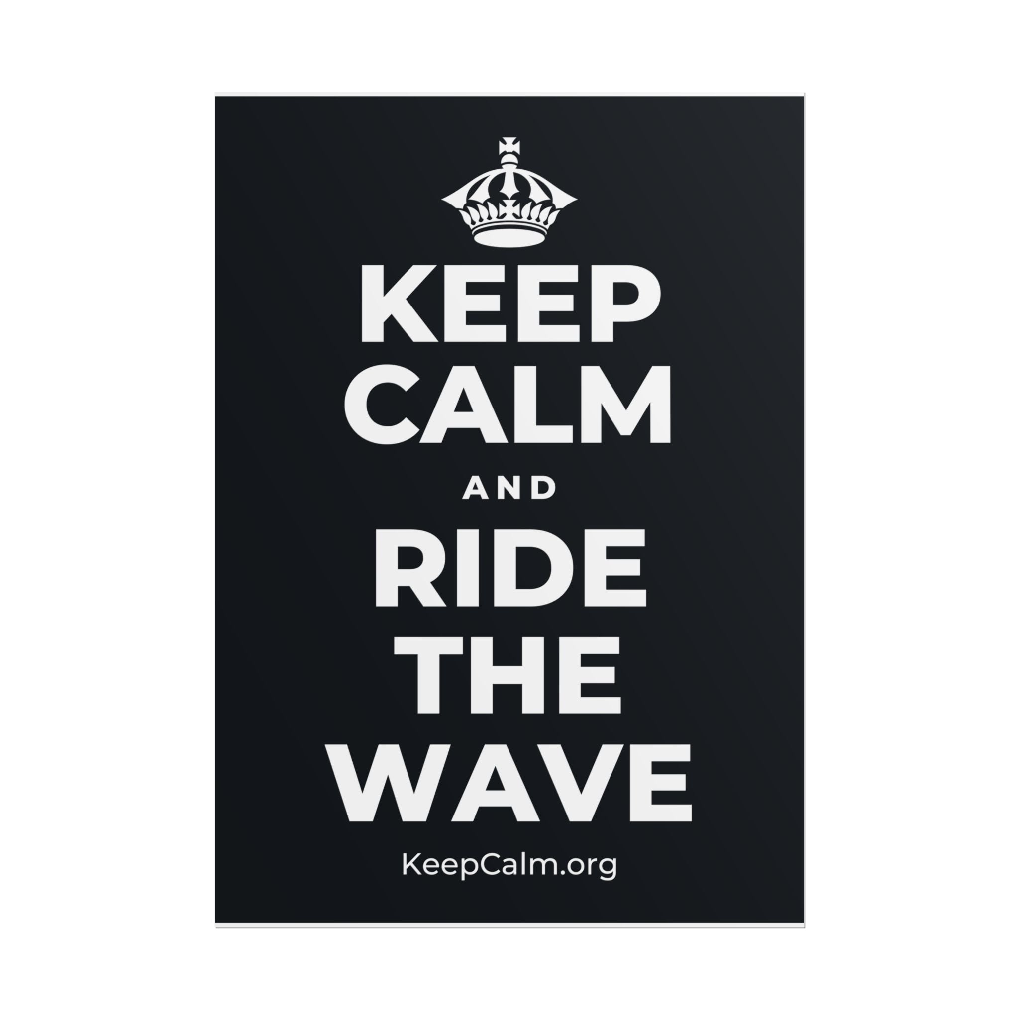 KEEP CALM AND RIDE THE WAVE Poster (Dark)