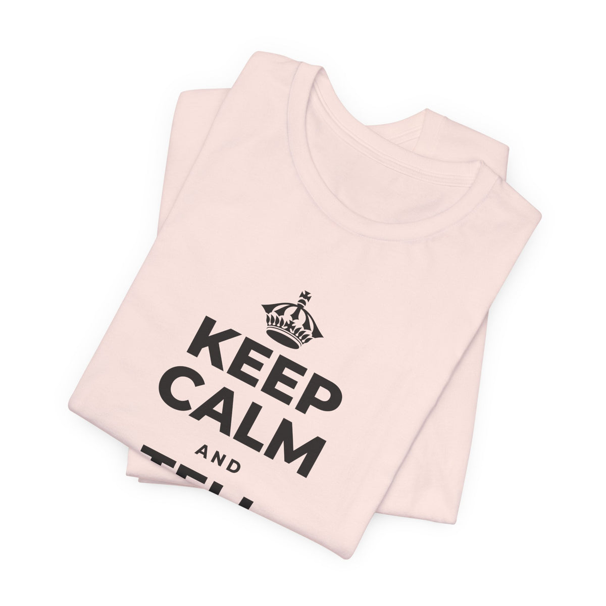 KEEP CALM AND TELL THEM YOU CARE T-Shirt (Soft Cream–Heather Mauve)