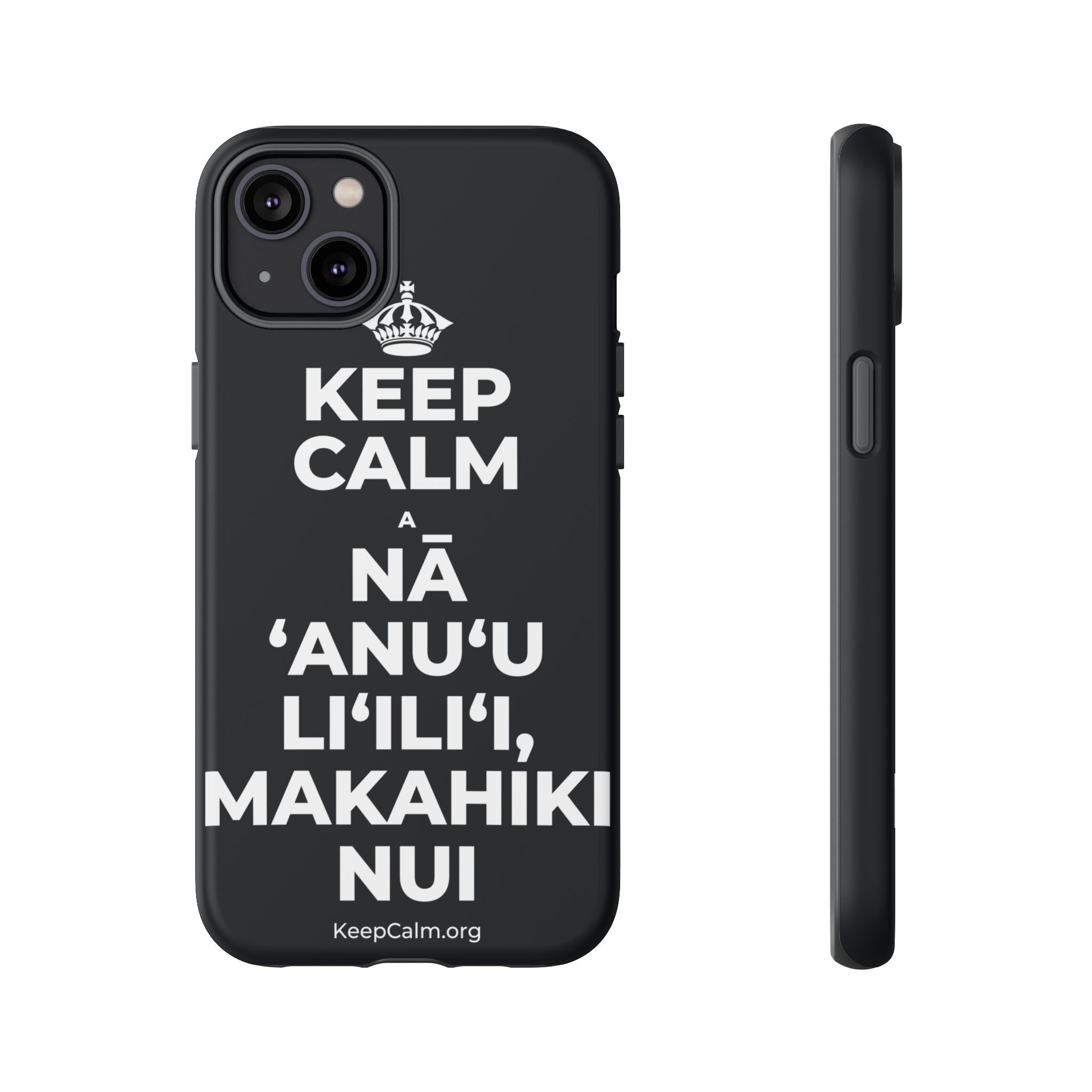 KEEP CALM A NĀ ʻANUʻU LIʻILIʻI, MAKAHIKI NUI Phone Case (Dark)