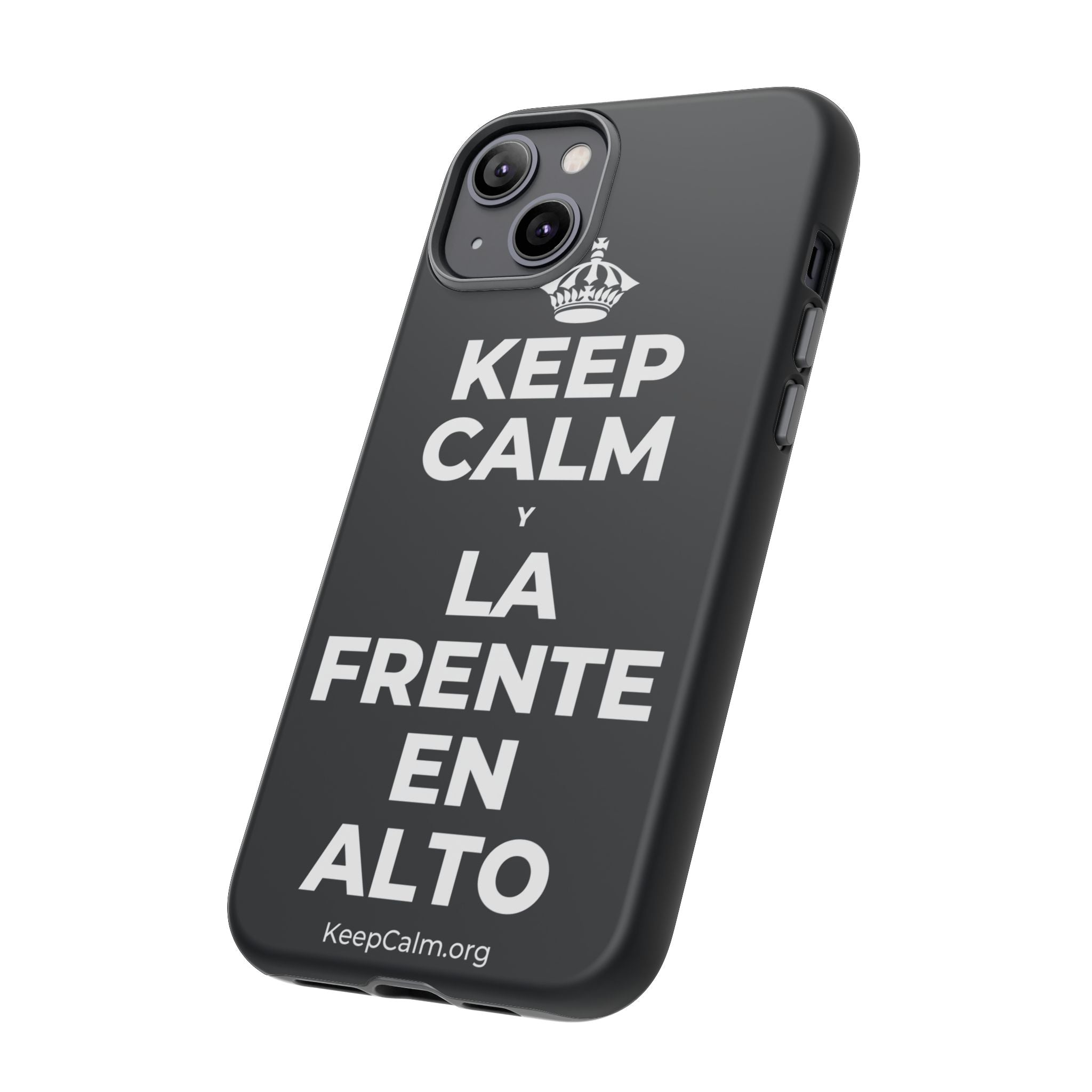 KEEP CALM Y LA FRENTE EN ALTO Phone Case (Dark)