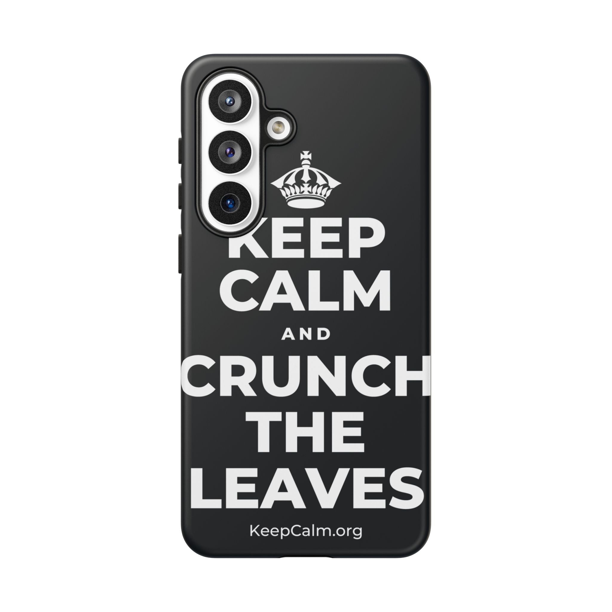 KEEP CALM AND CRUNCH THE LEAVES Phone Case (Dark)