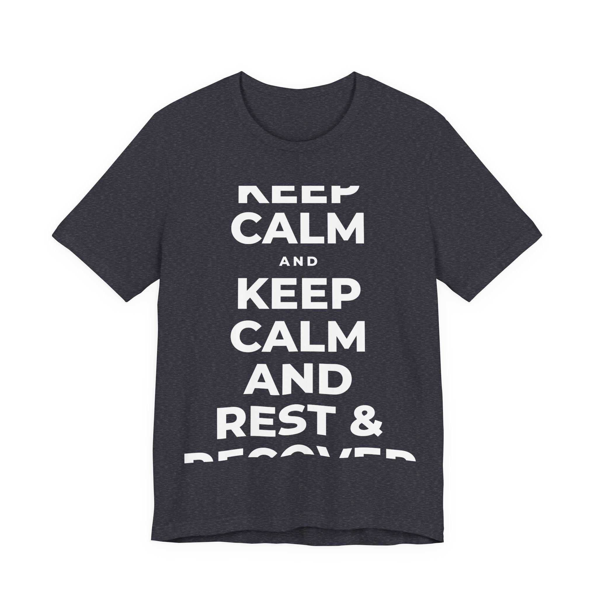 KEEP CALM AND REST & RECOVER T-Shirt (White–Asphalt)