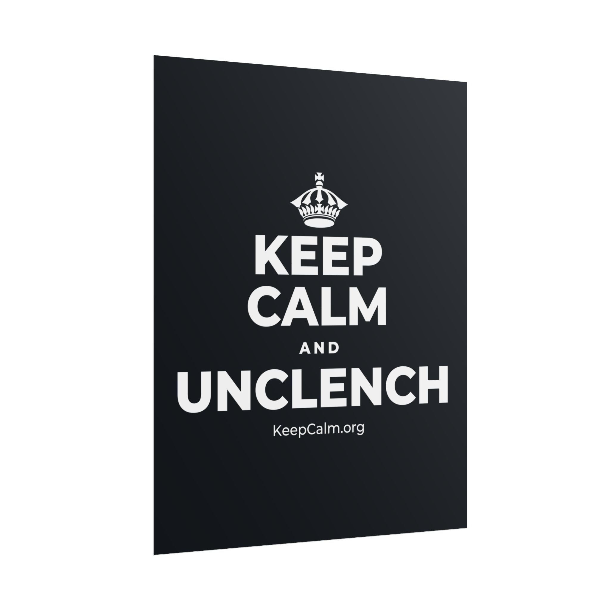 KEEP CALM AND UNCLENCH Poster (Dark)