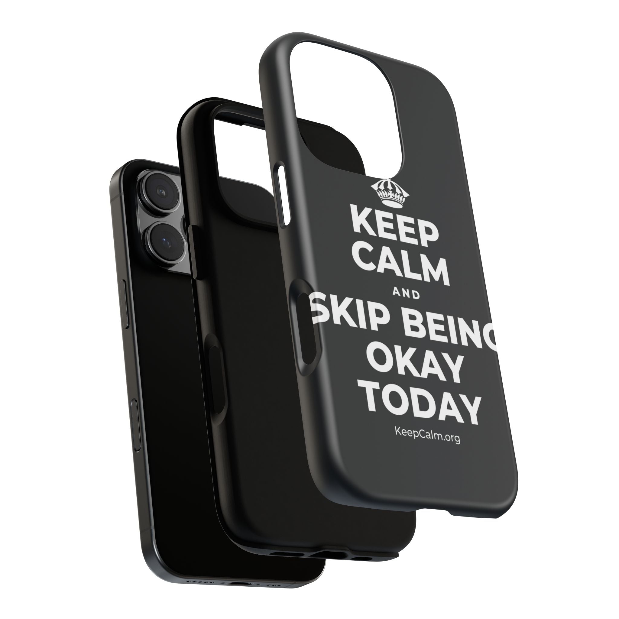 KEEP CALM AND SKIP BEING OKAY TODAY Phone Case (Dark)