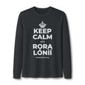 KEEP CALM ATI RỌRA LÓNÌÍ Long Sleeve Tee