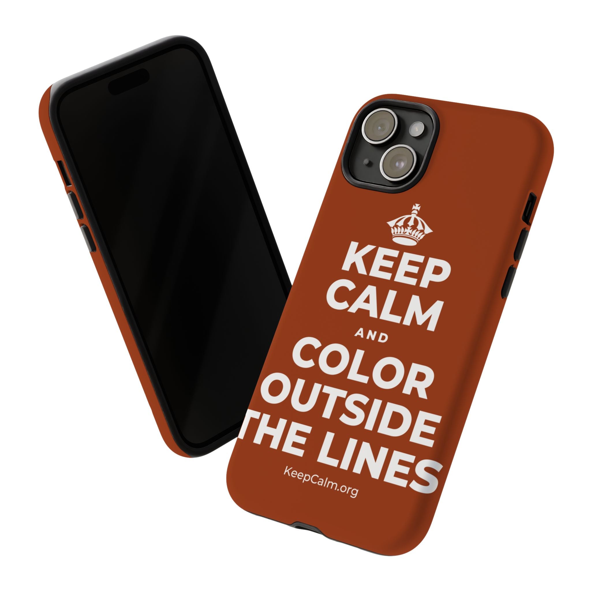 KEEP CALM AND COLOR OUTSIDE THE LINES Phone Case
