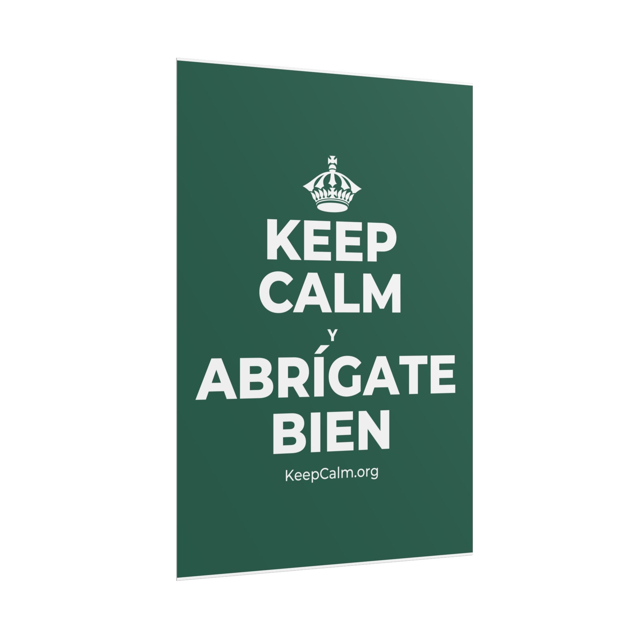 KEEP CALM Y ABRÍGATE BIEN Poster