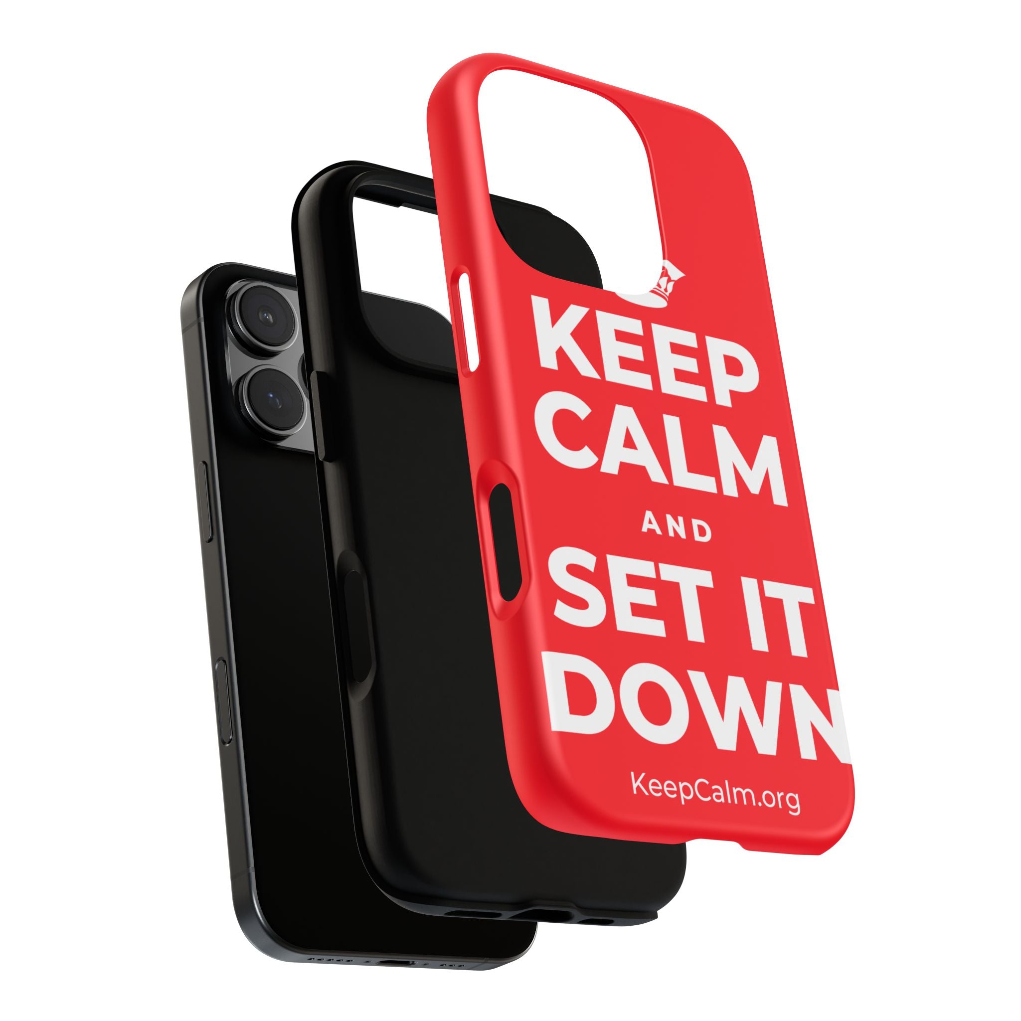 KEEP CALM AND SET IT DOWN Phone Case