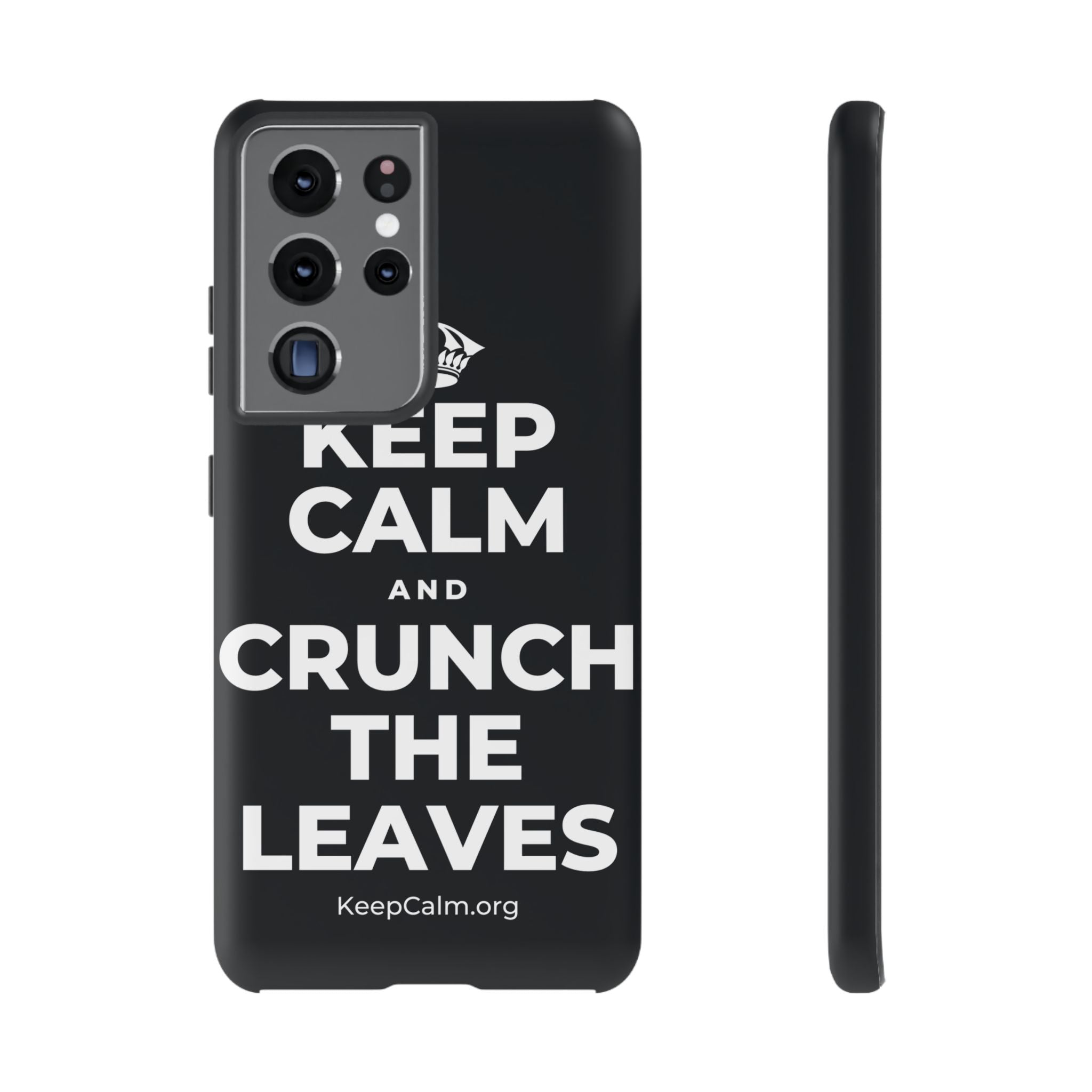 KEEP CALM AND CRUNCH THE LEAVES Phone Case (Dark)