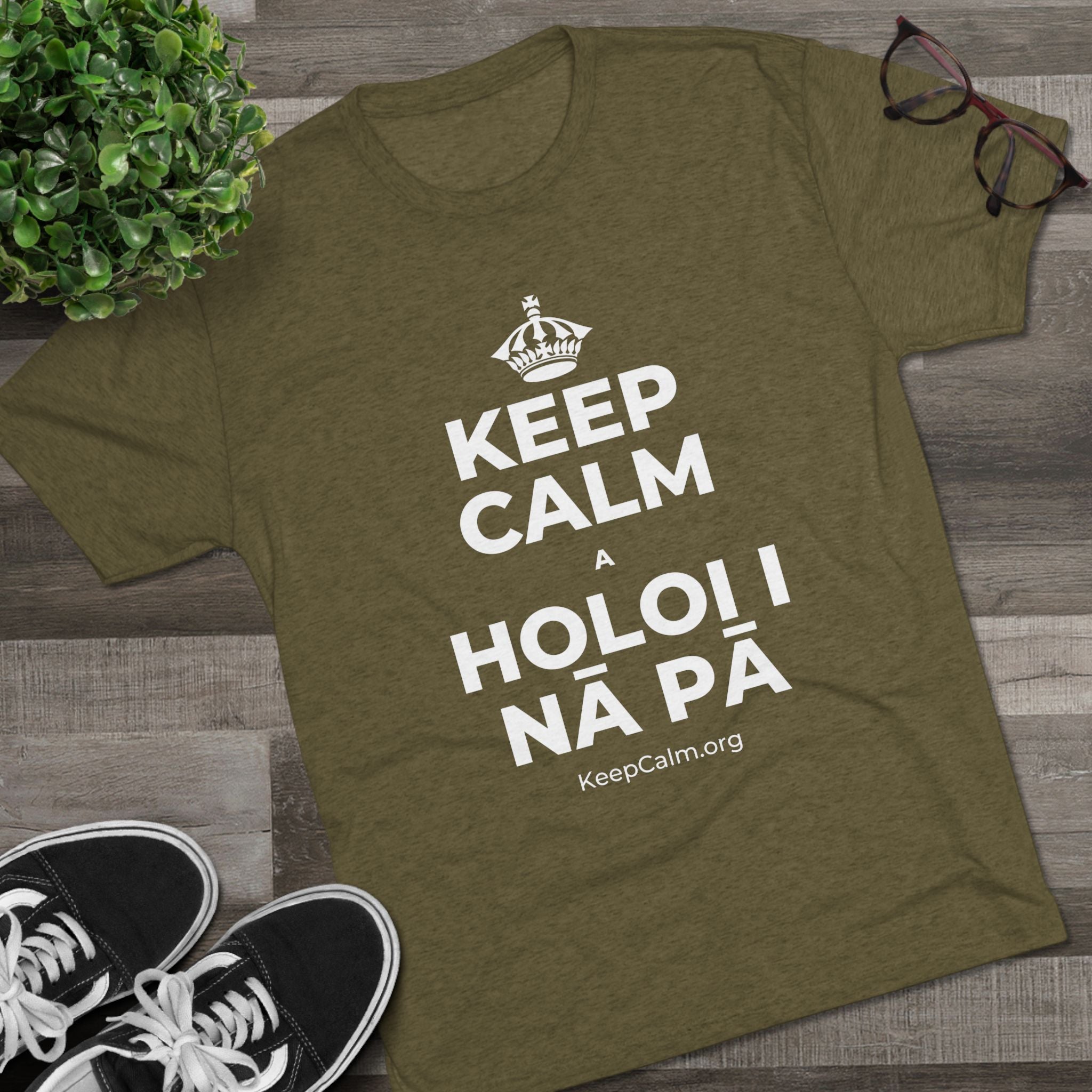 KEEP CALM A HOLOI I NĀ PĀ Tri-Blend Tee