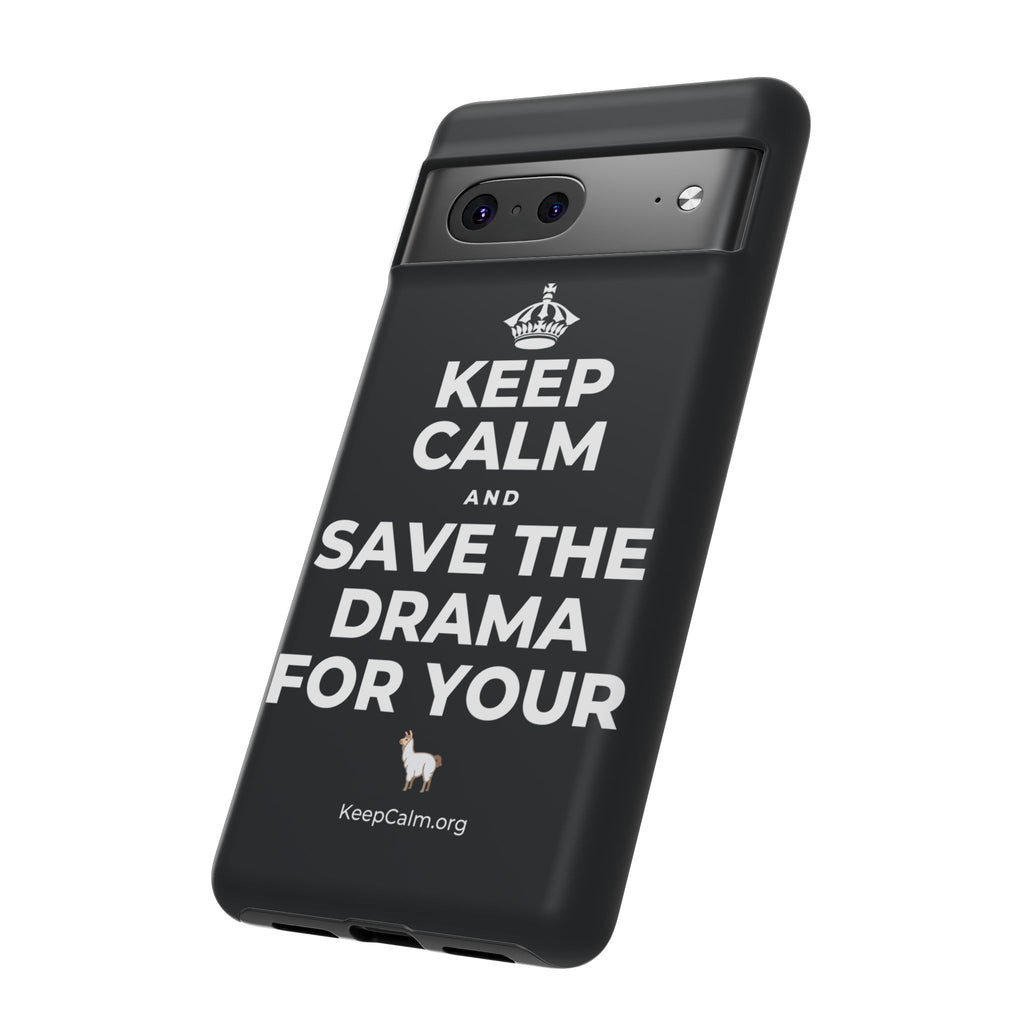 KEEP CALM AND SAVE THE DRAMA FOR YOUR 🦙 Phone Case (Dark)