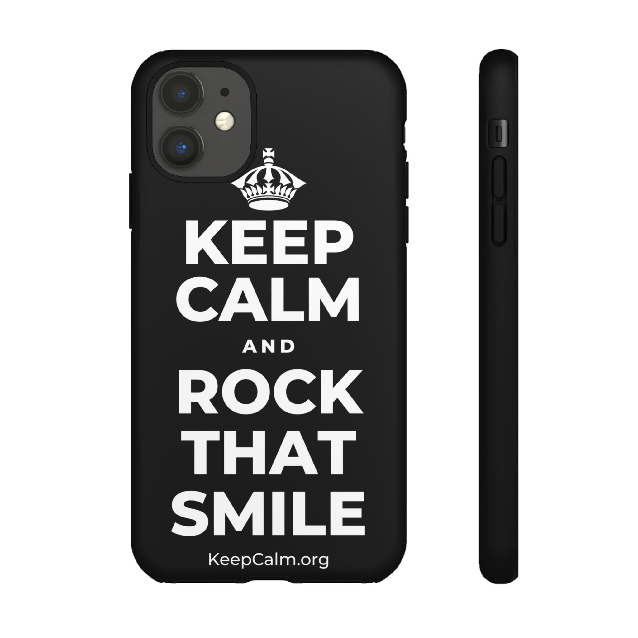 KEEP CALM AND ROCK THAT SMILE Phone Case