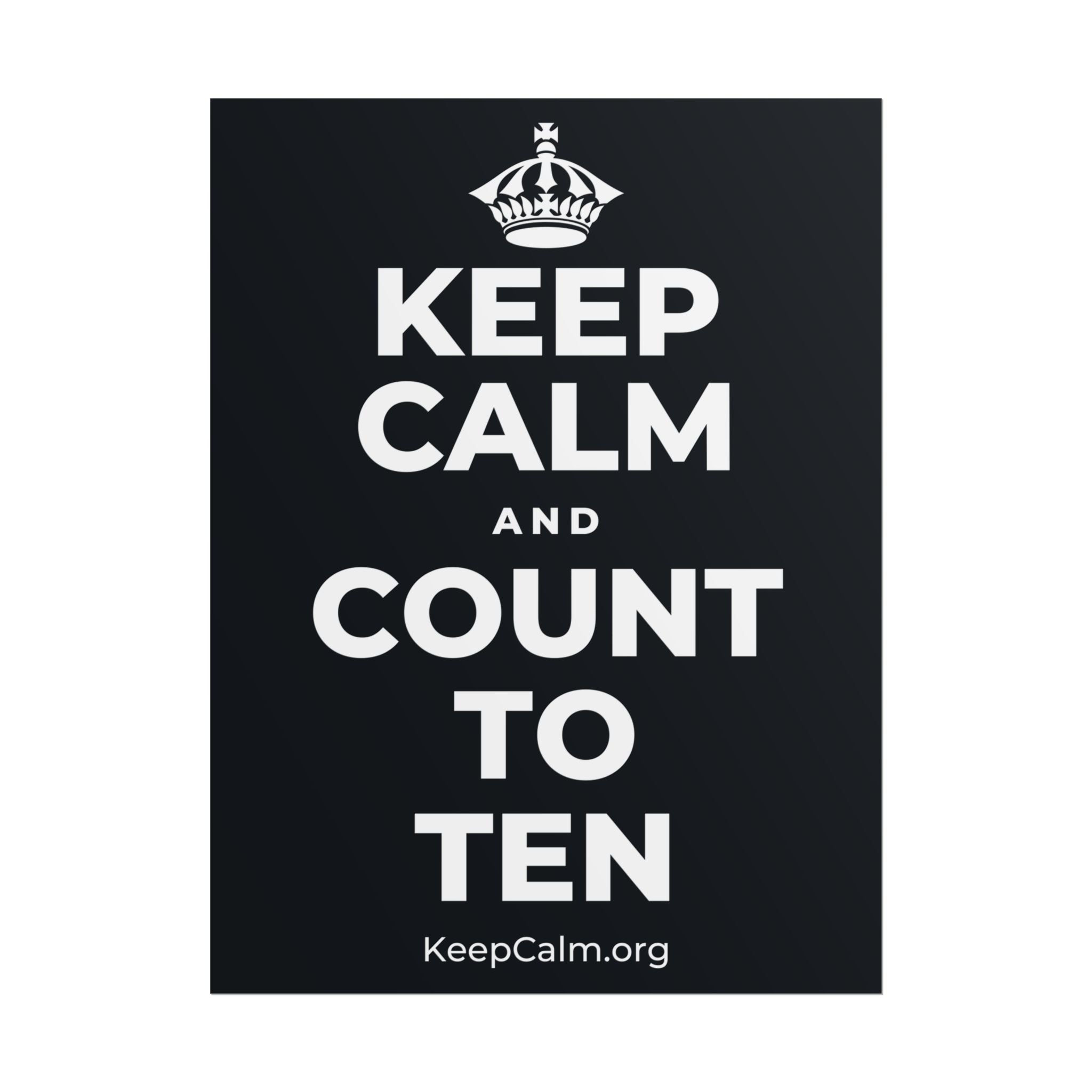 KEEP CALM AND COUNT TO TEN Poster (Dark)