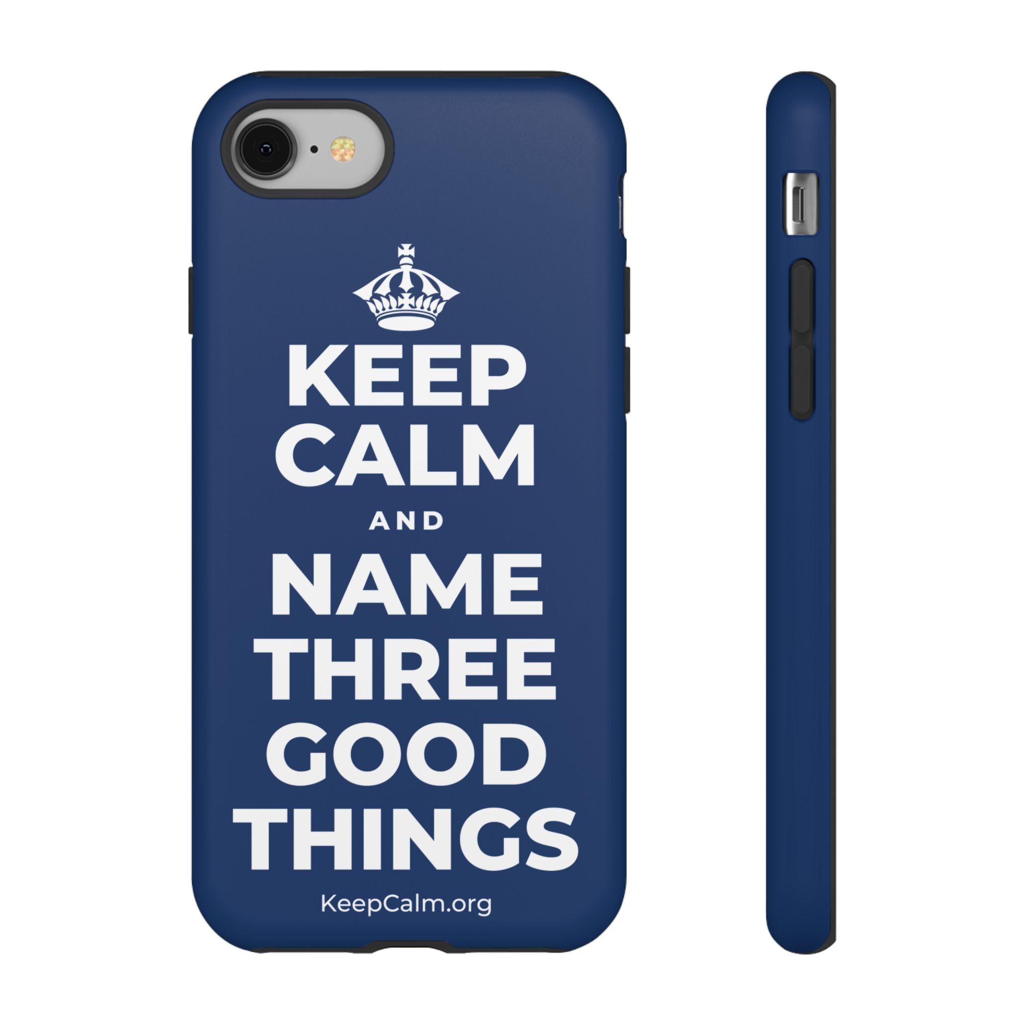 KEEP CALM AND NAME THREE GOOD THINGS Phone Case