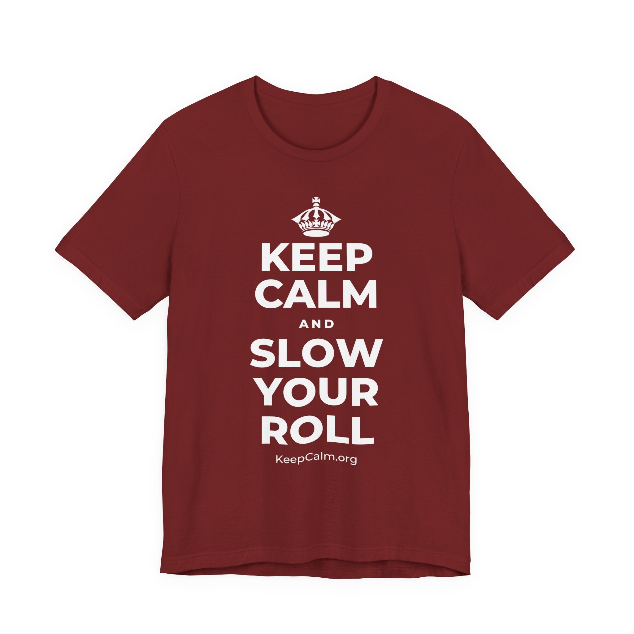 KEEP CALM AND SLOW YOUR ROLL T-Shirt (Baby Blue–Silver)