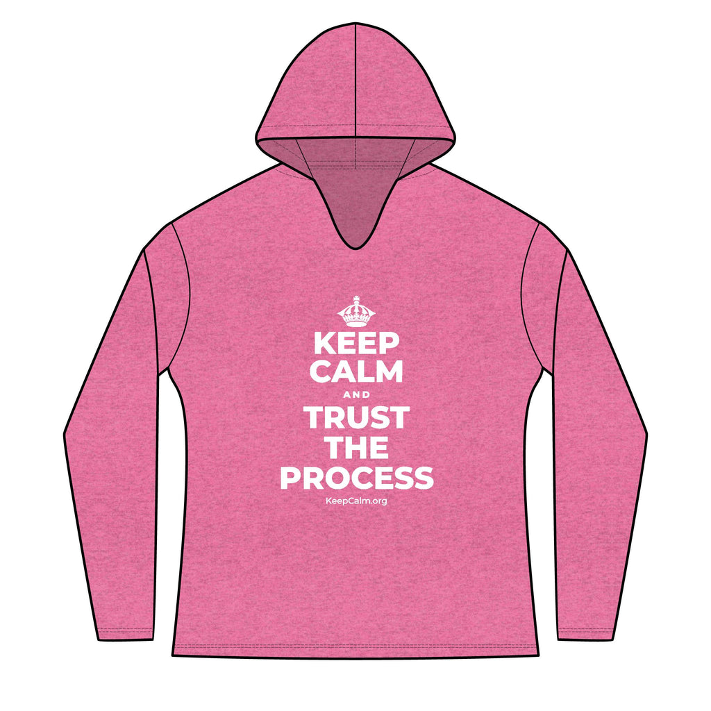 KEEP CALM AND TRUST THE PROCESS Women's Long Sleeve Hoodie