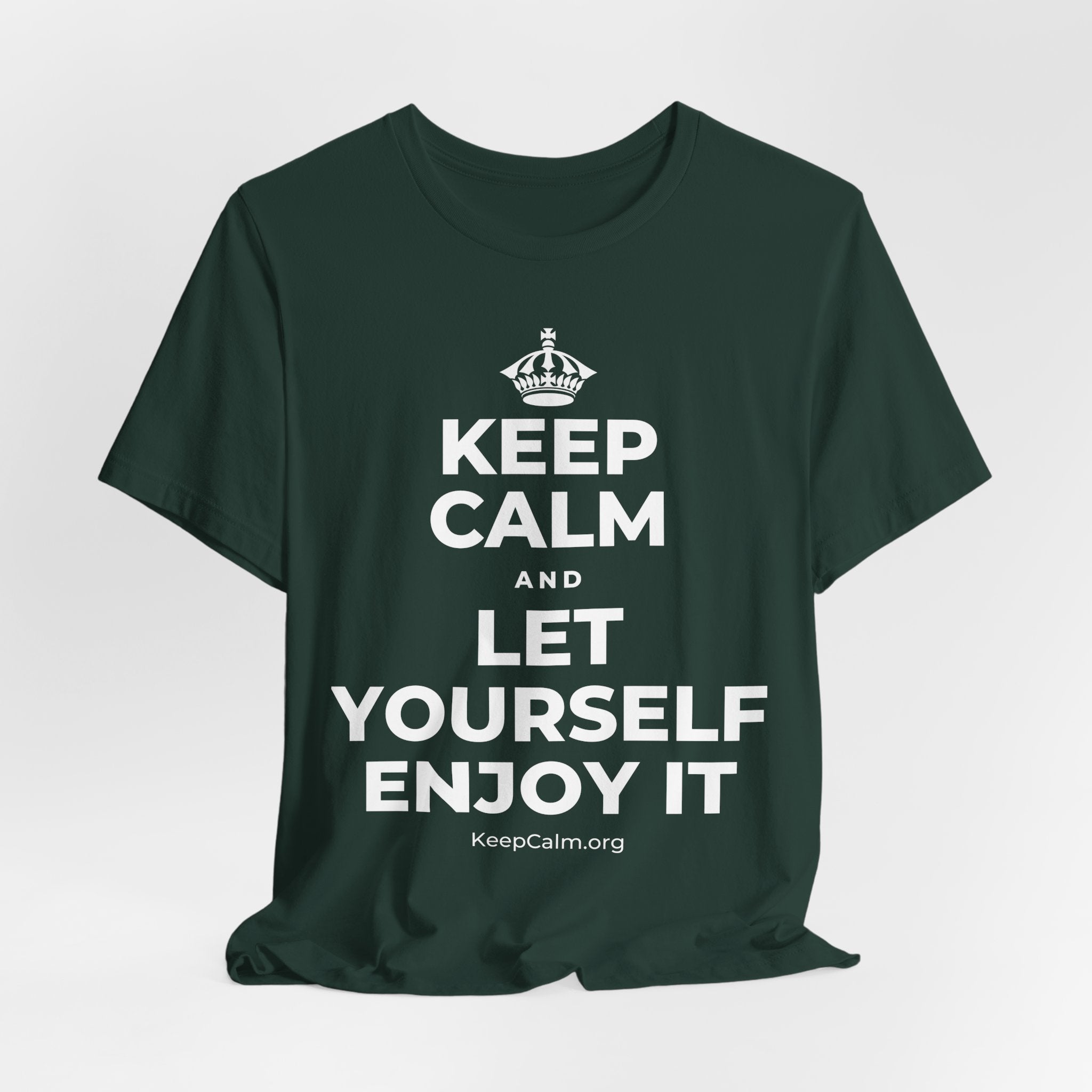 KEEP CALM AND LET YOURSELF ENJOY IT T-Shirt (White–Asphalt)