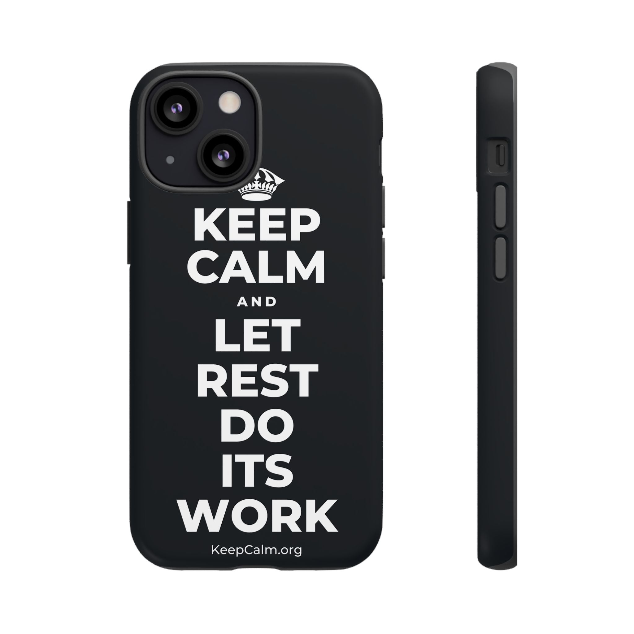 KEEP CALM AND LET REST DO ITS WORK Phone Case (Dark)