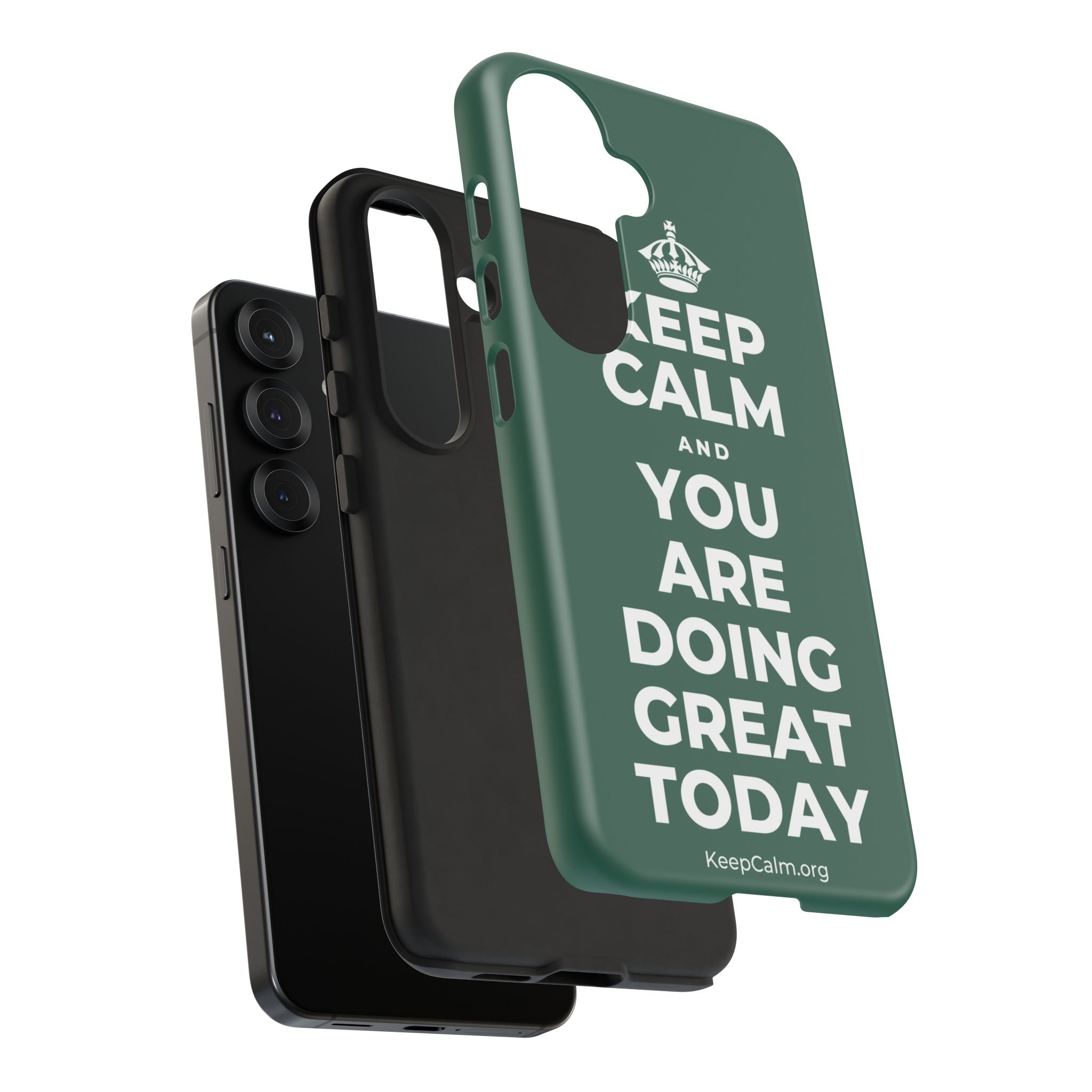 KEEP CALM AND YOU ARE DOING GREAT TODAY Phone Case