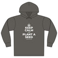 KEEP CALM AND PLANT A SEED Organic Hoodie Tee