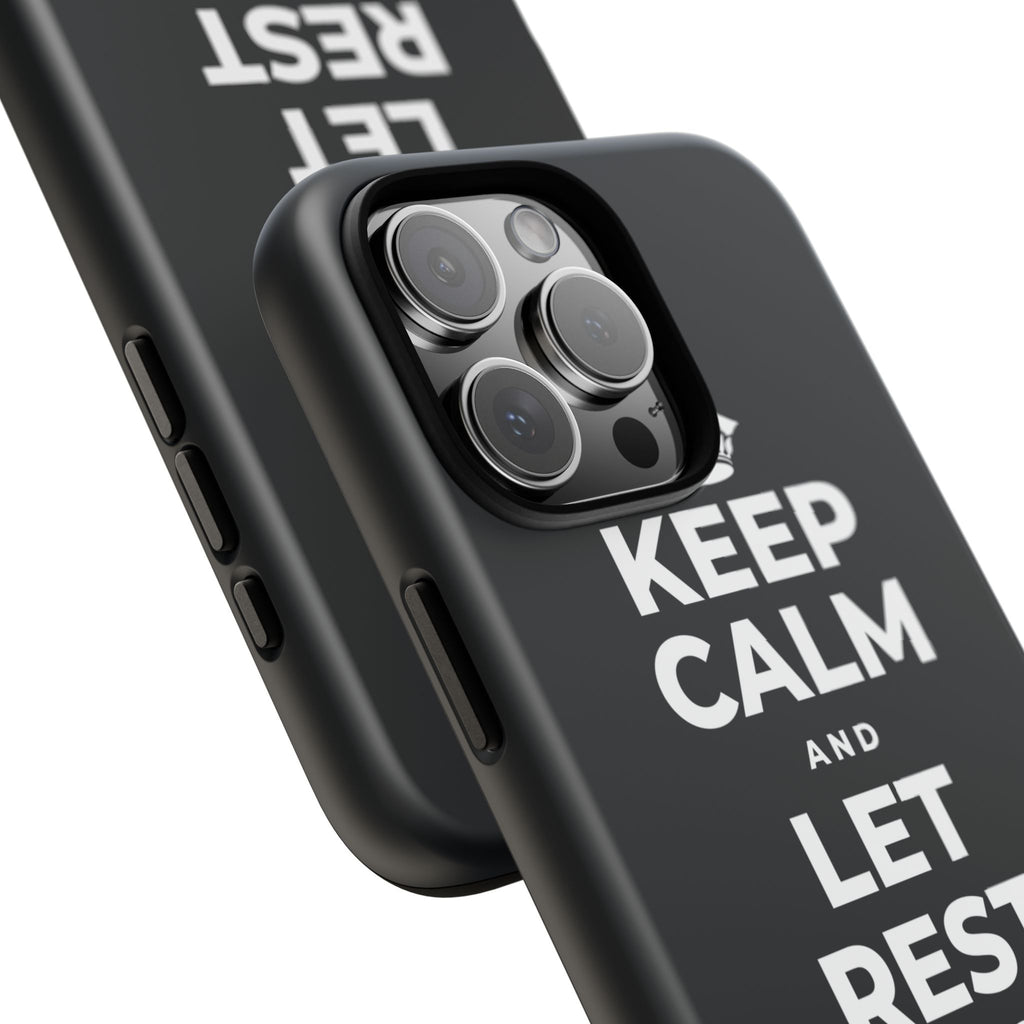KEEP CALM AND LET REST DO ITS WORK Phone Case (Dark)