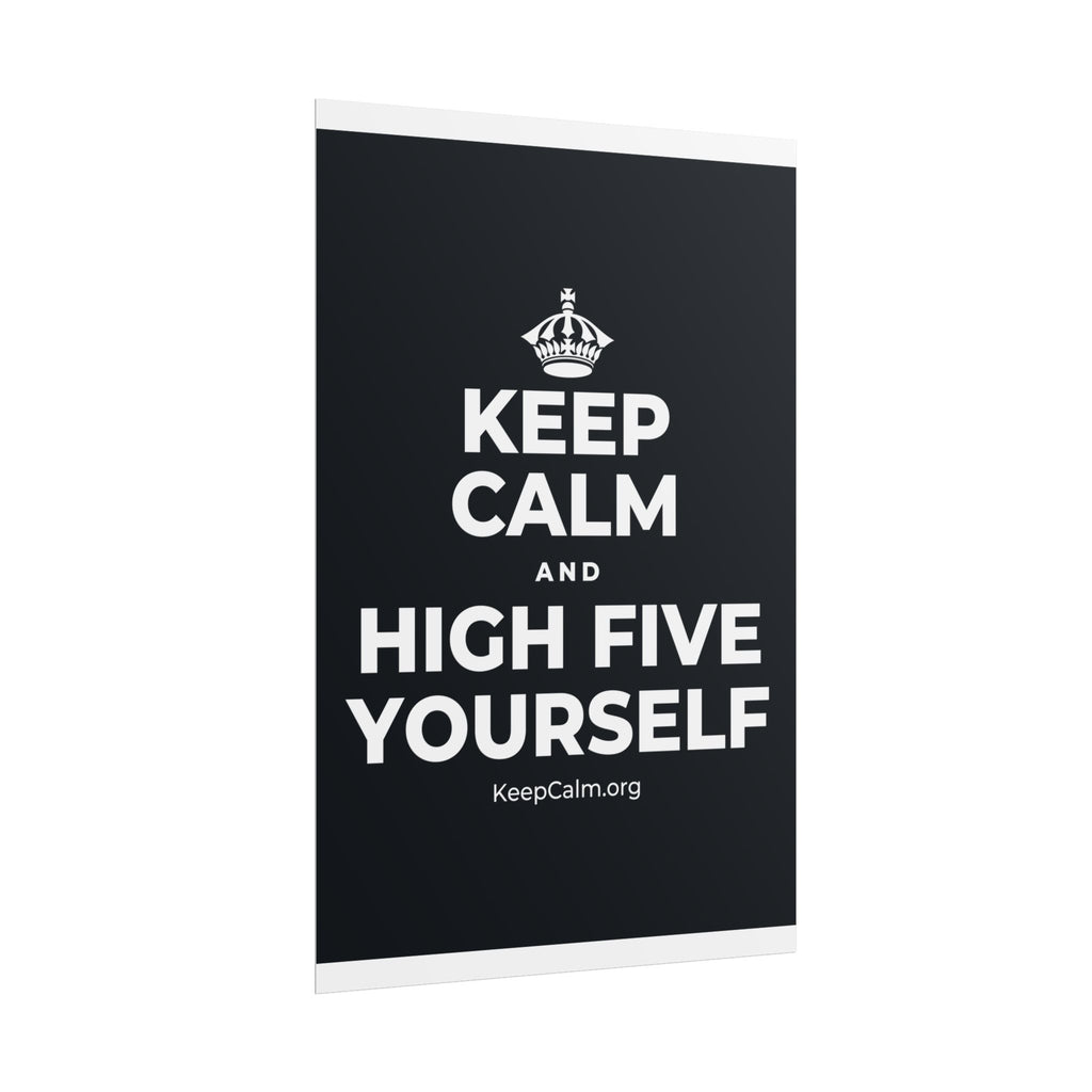 KEEP CALM AND HIGH FIVE YOURSELF Poster (Dark)