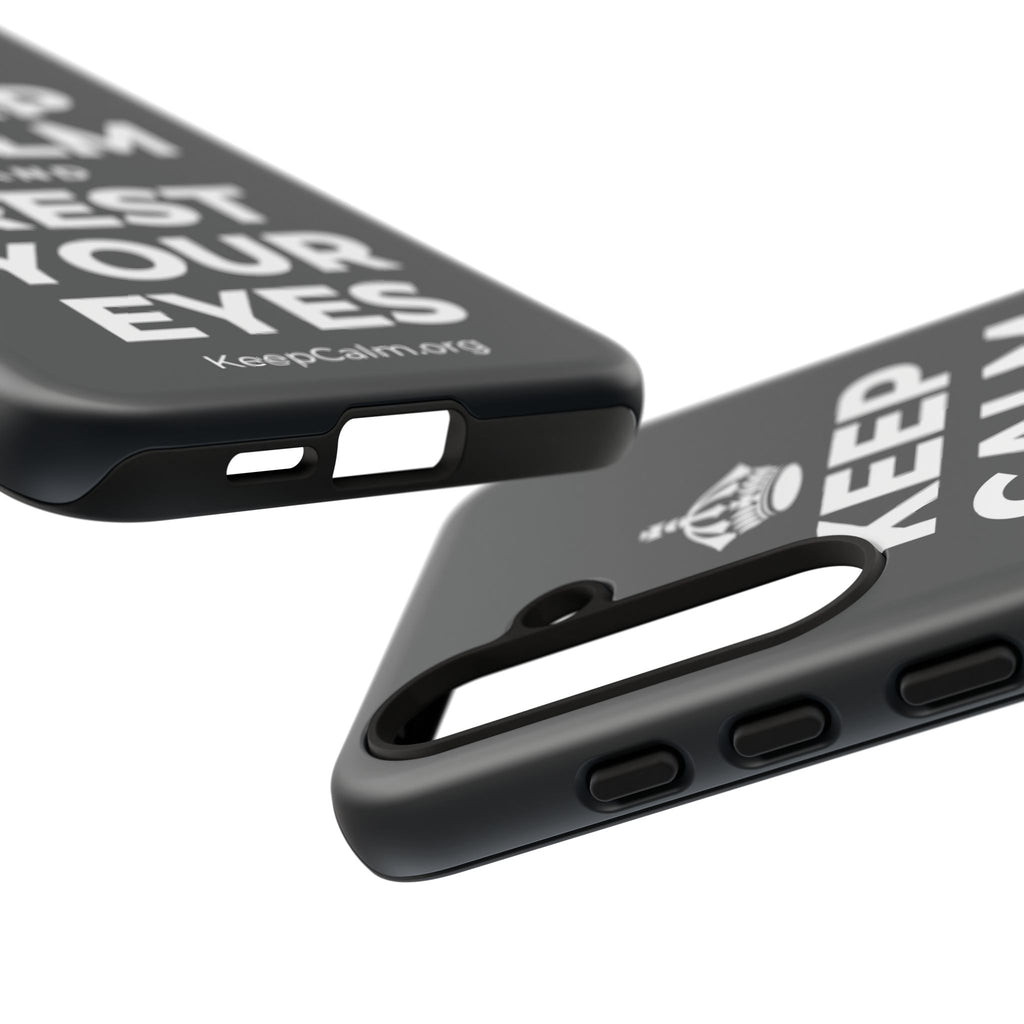 KEEP CALM AND REST YOUR EYES Phone Case (Dark)