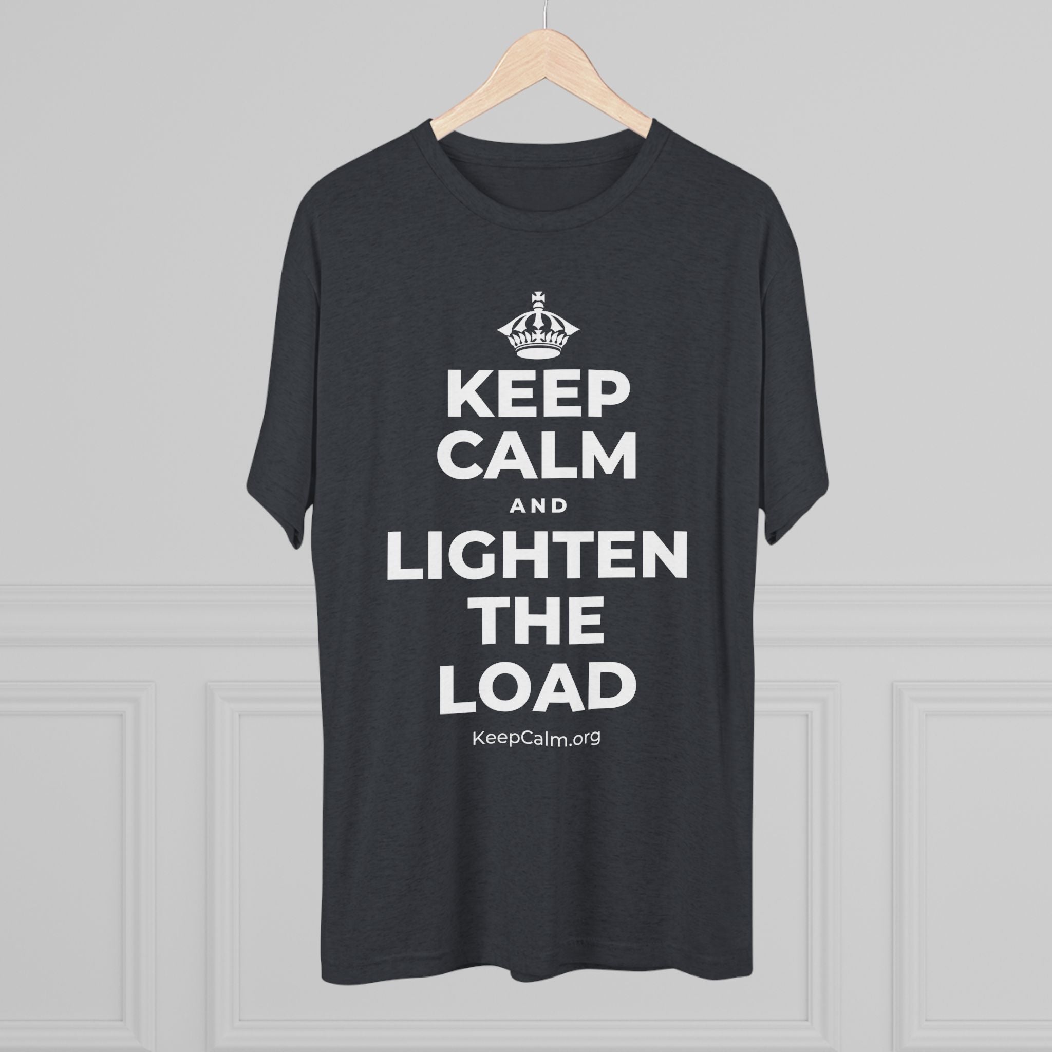 KEEP CALM AND LIGHTEN THE LOAD Tri-Blend Tee
